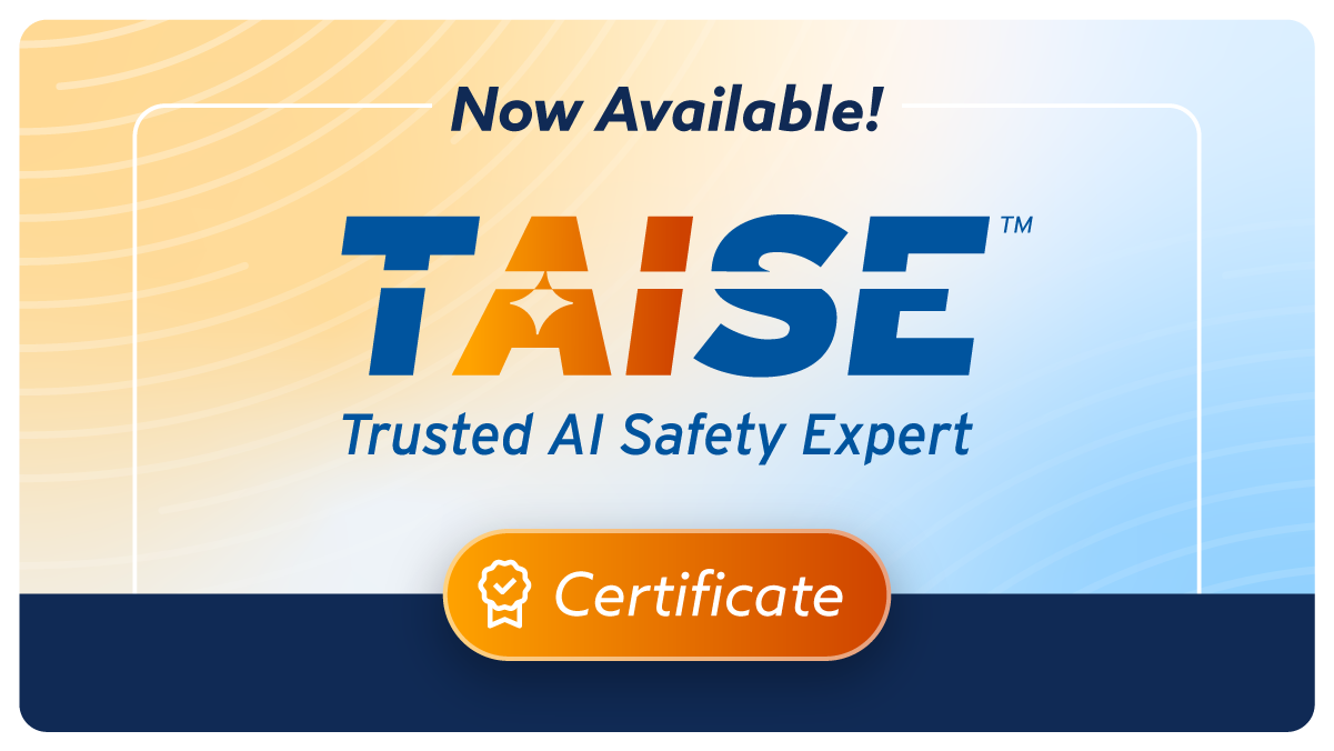 Trusted AI Safety Expert (TAISE)