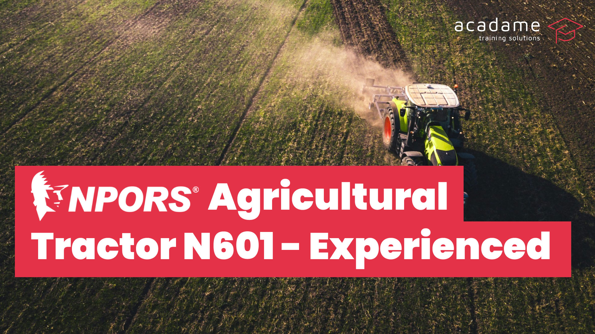 NPORS-Agricultural-Tractor-N601-Experienced-training-course.jpg