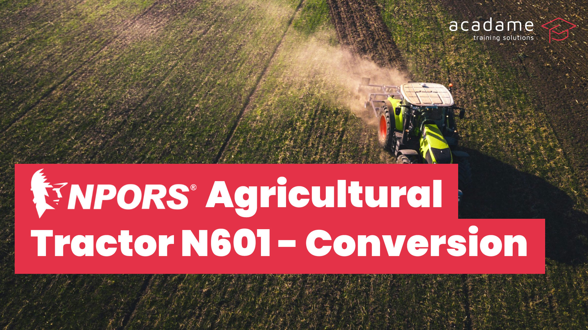 NPORS-Agricultural-Tractor-N601-Conversion-training-course.jpg