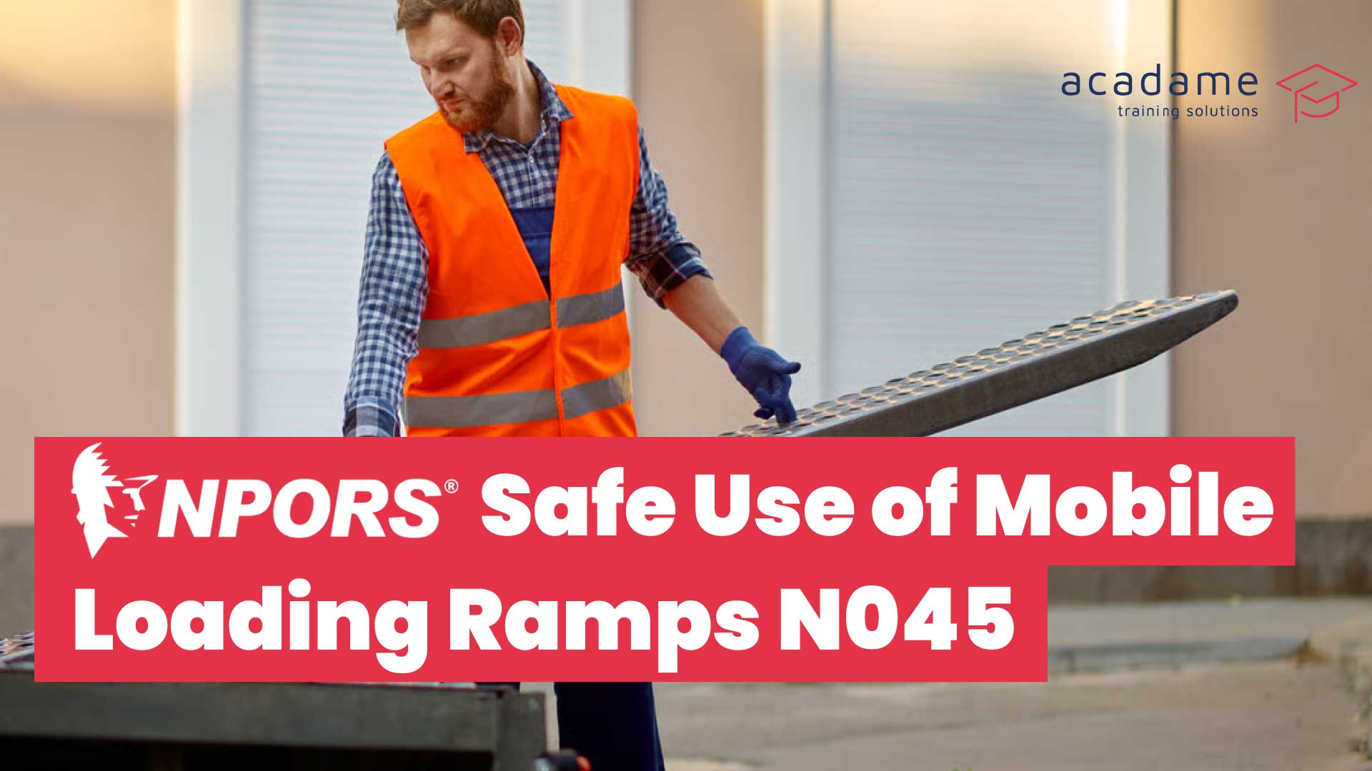 NPORS-Safe-Use-of-Mobile-Loading-Ramps-N045-training-course.jpg