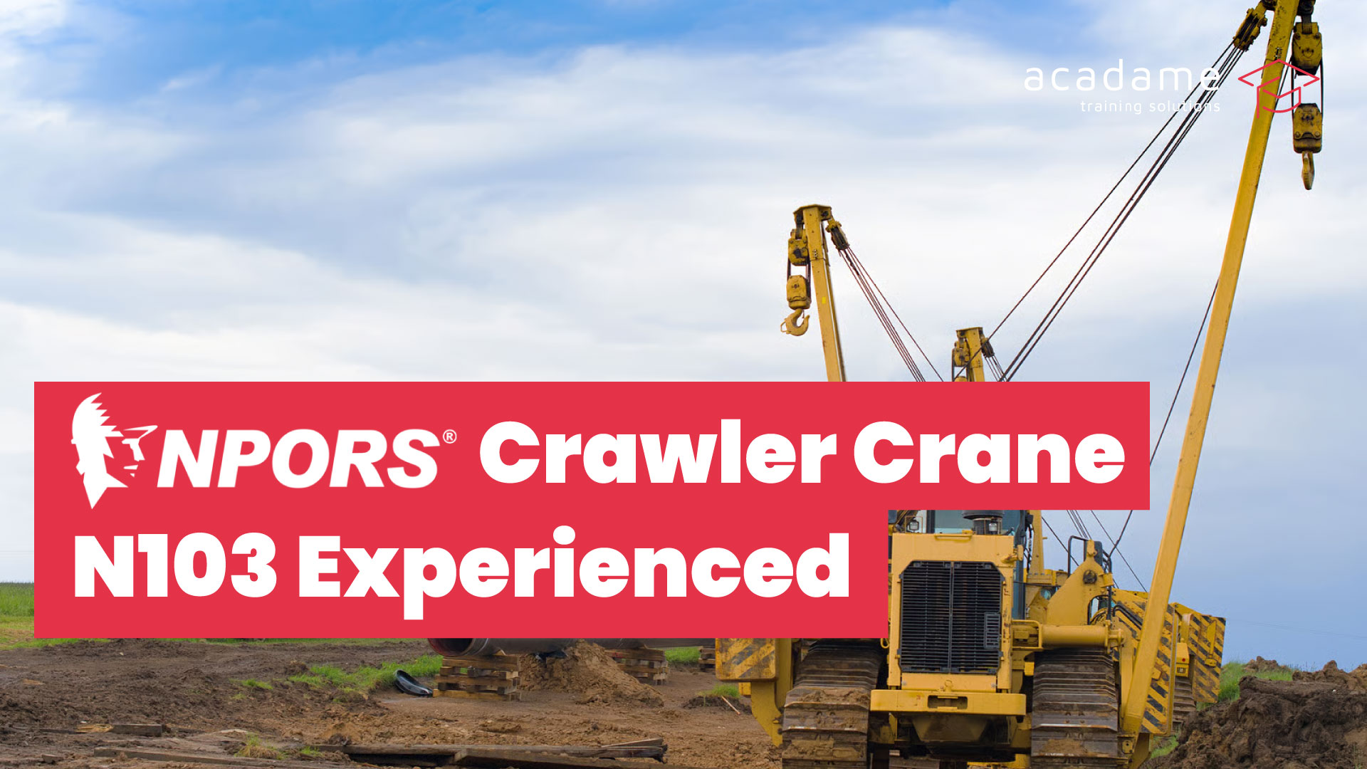 NPORS-Crawler-Crane-N103-Experienced-training-course.jpg