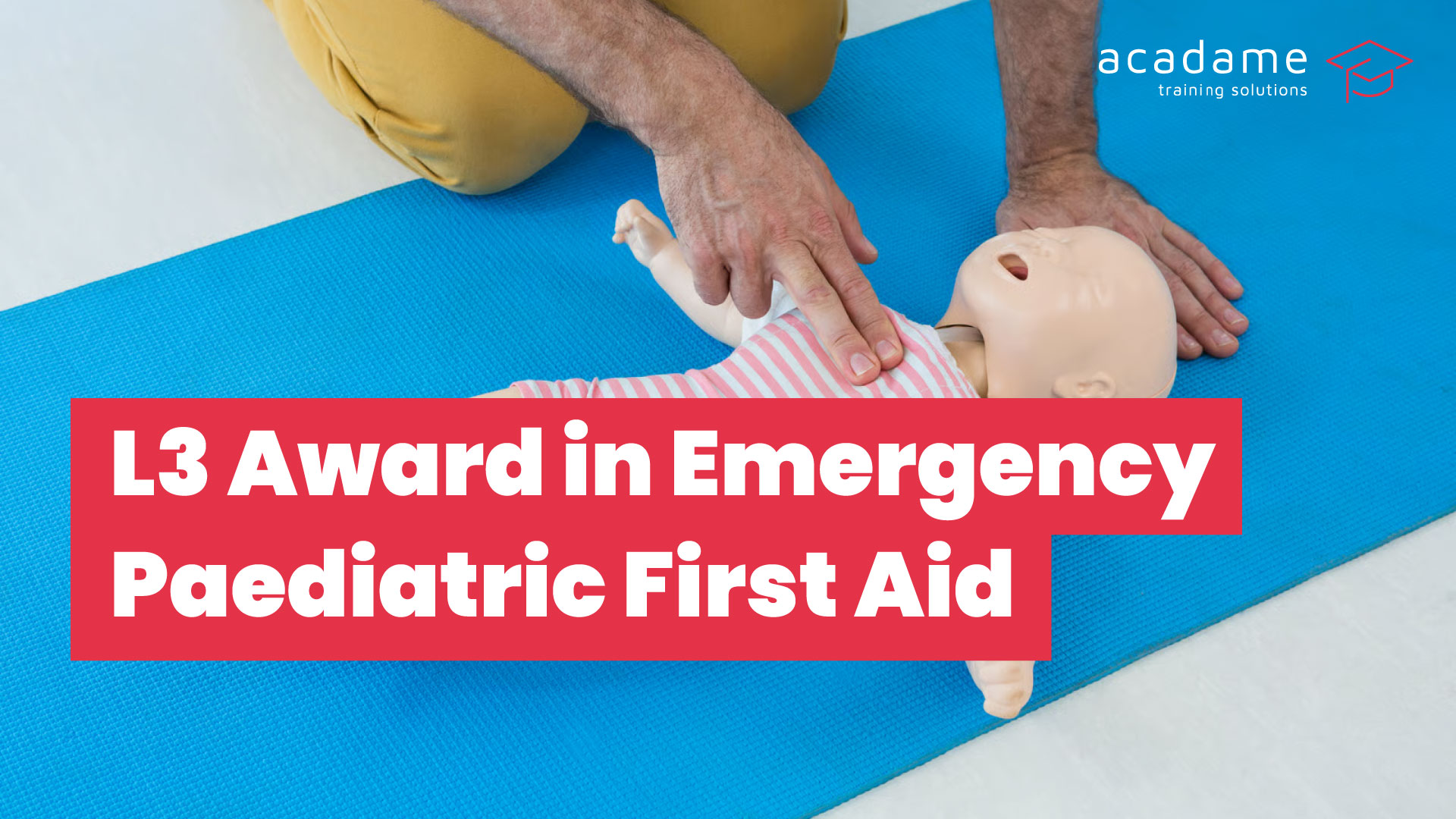 Level-3-Award-In-Emergency-Paediatric-First-Aid-training-course.jpg