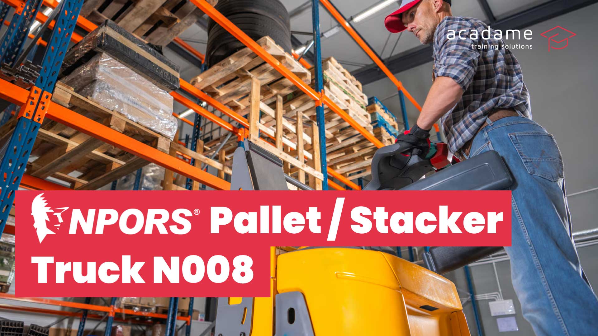 NPORS-Pallet-Stacker-Truck-N008-training-course.jpg