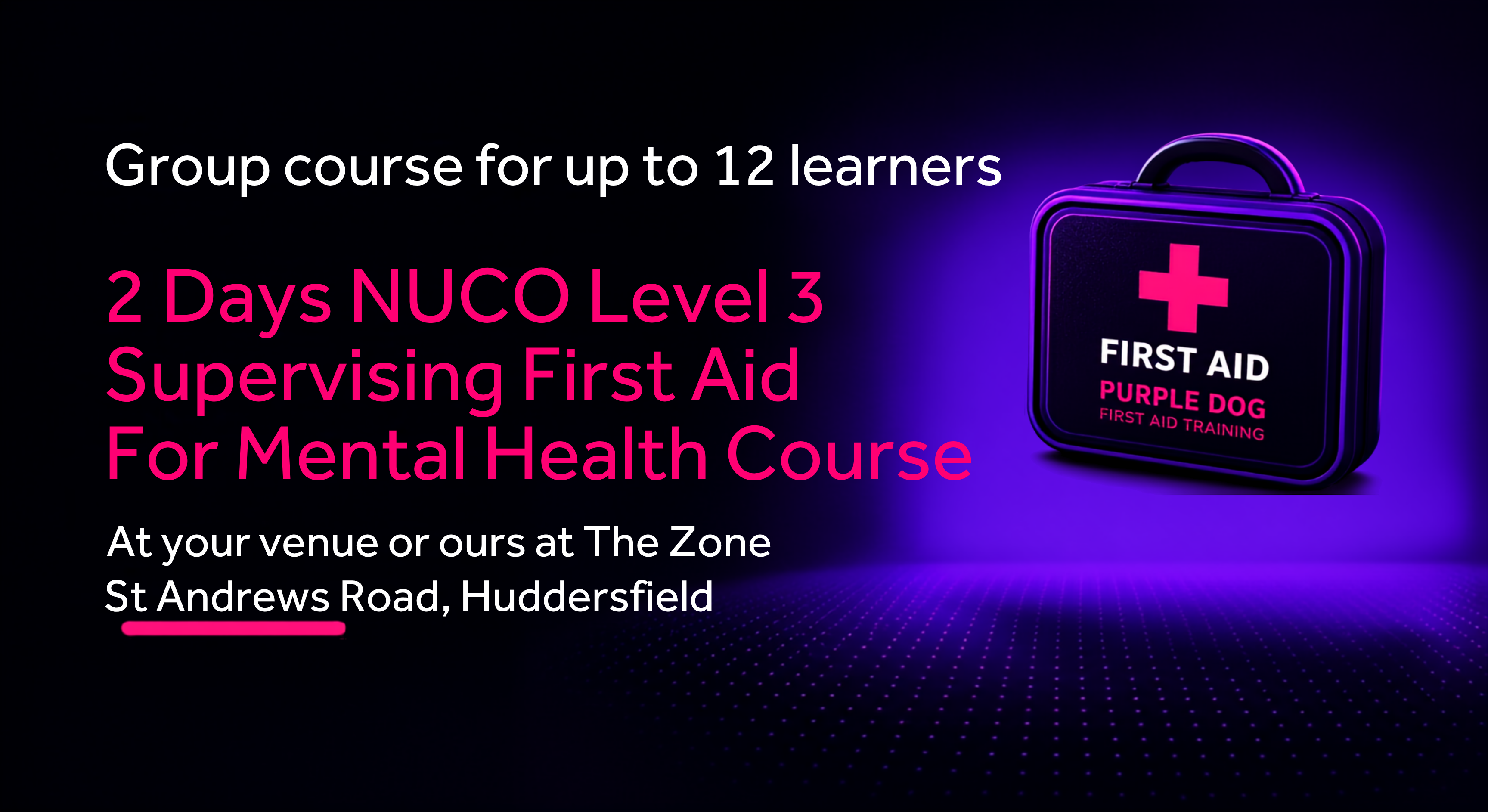 Group Course  2 Day Nuco Level 3 Supervising First Aid for Mental Health 