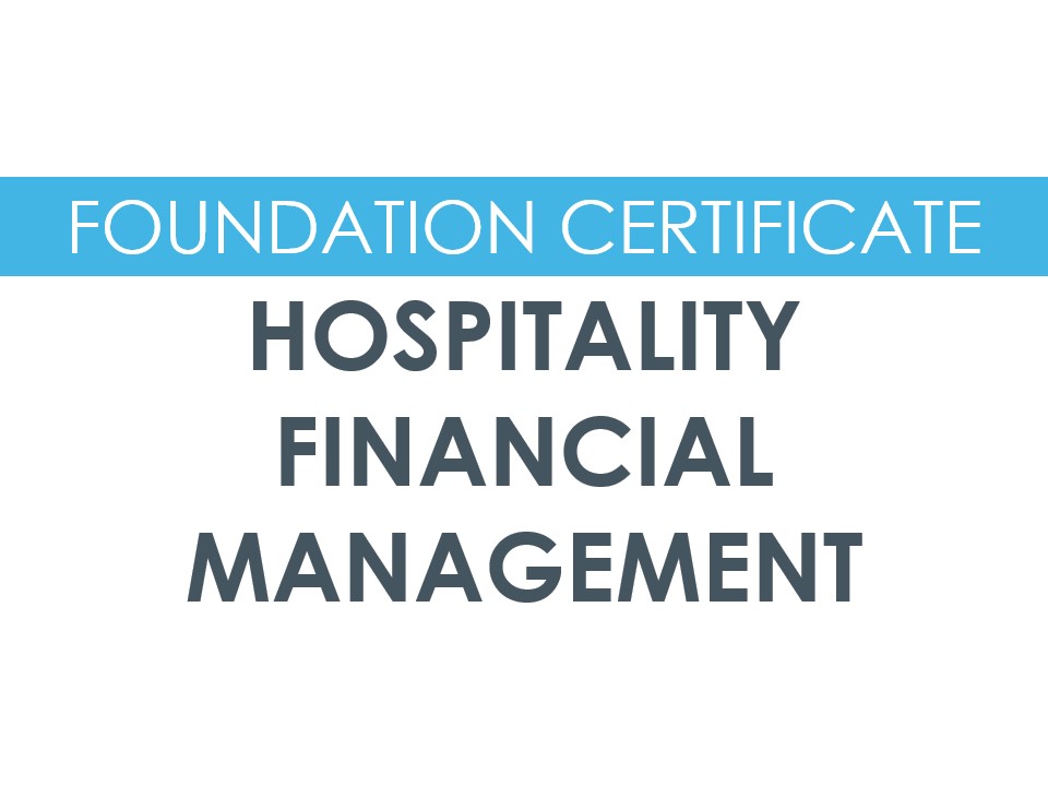Foundation Certificate in Hospitality Financial Management (March '27)