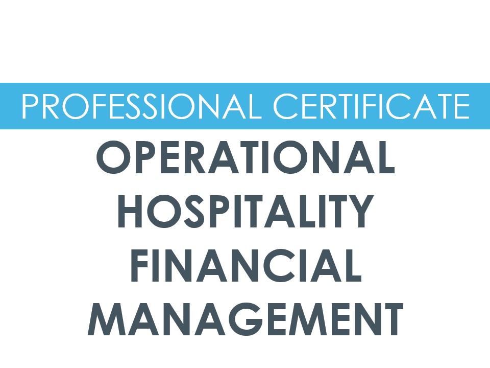 Professional Certificate in Operational Hospitality Financial Management (March '27)
