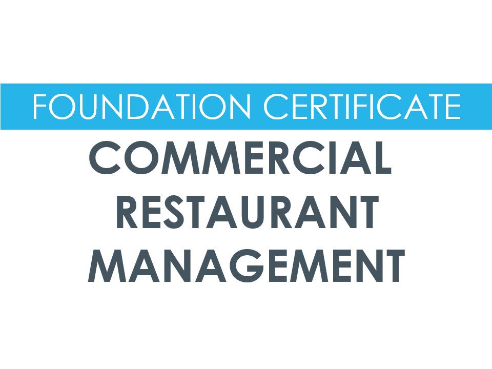 Foundation Certificate in Commercial Restaurant Management (March '26)