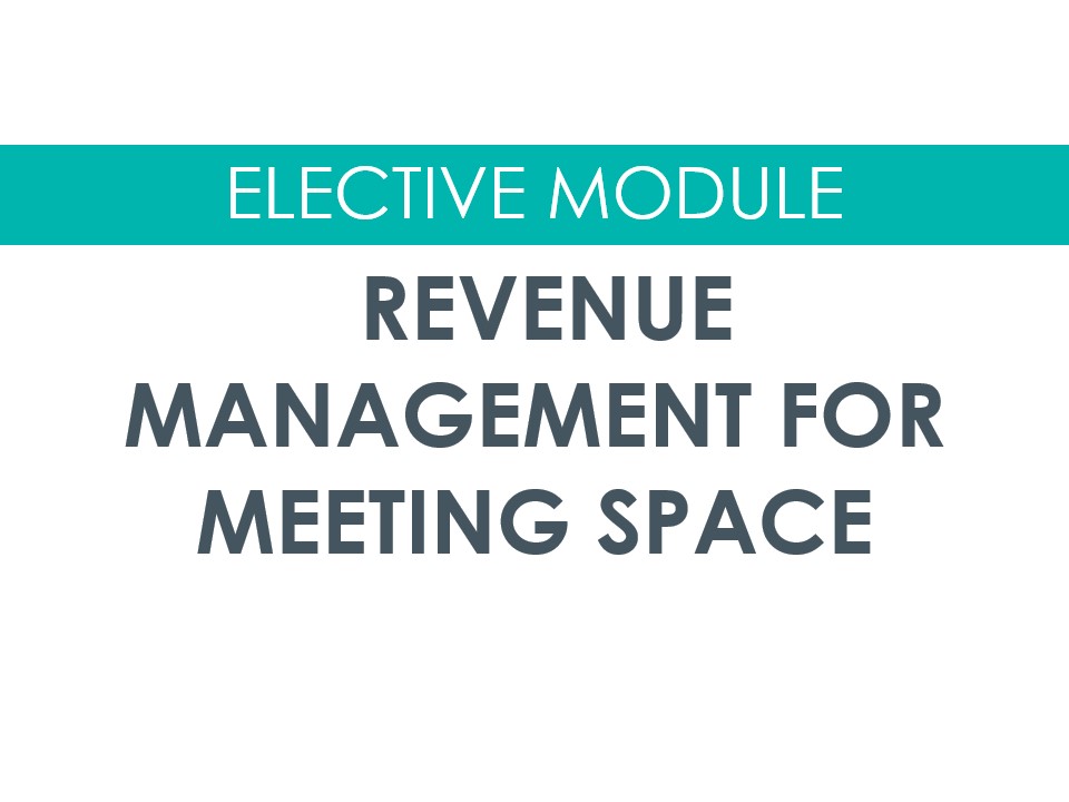 Elective Module - Revenue Management For Meeting Space (June '26)