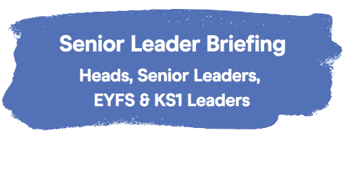 Early Excellence Senior Leader Briefing – Summer 2026
